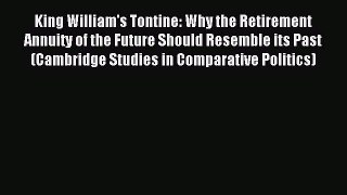 Download King William's Tontine: Why the Retirement Annuity of the Future Should Resemble its