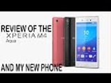 Sony Xperia M4 Aqua Review My New Phone!!!!