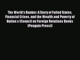 [PDF] The World's Banker: A Story of Failed States Financial Crises and the Wealth and Poverty