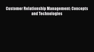 [PDF] Customer Relationship Management: Concepts and Technologies Free Books