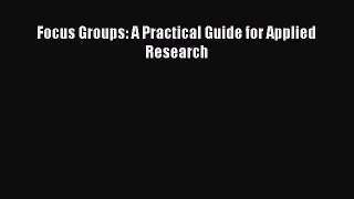 Read Focus Groups: A Practical Guide for Applied Research E-Book Free