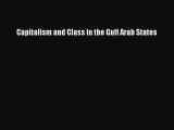 [PDF] Capitalism and Class in the Gulf Arab States  Full EBook