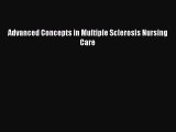 Read Advanced Concepts in Multiple Sclerosis Nursing Care Ebook Free