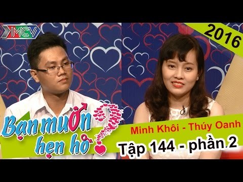 BẠN MUỐN HẸN HÒ - Tập 144 | Văn Hà - Thị Thúy | Thúy Oanh - Minh Khôi | 22/02/2016