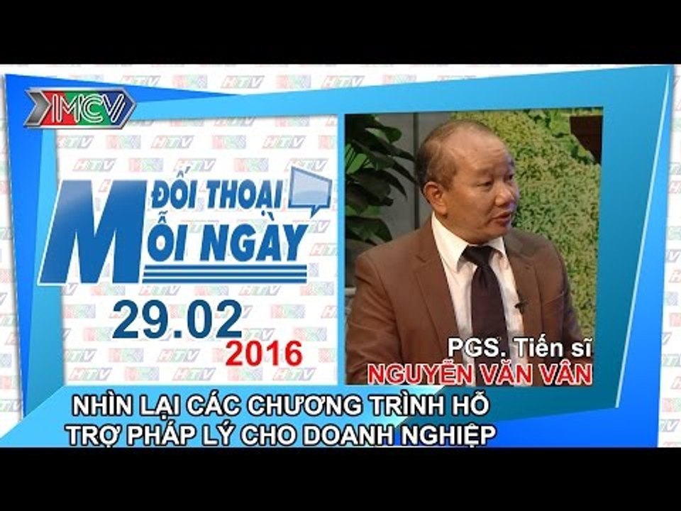 Nhìn lại các chương trình hỗ trợ pháp lý cho doanh nghiệp - PGS.TS. Nguyễn Văn Vân | ĐTMN 290216