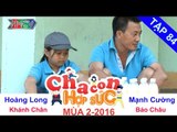 CHA CON HỢP SỨC - Tập 84 | Khi các ông bố lần đầu đi bán...sữa | 13/02/2016