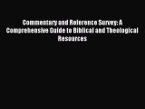 Read Commentary and Reference Survey: A Comprehensive Guide to Biblical and Theological Resources