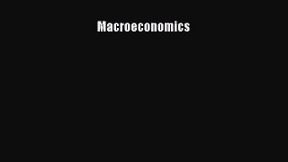 Read Macroeconomics Ebook Free