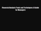 Download Financial Analysis Tools and Techniques: A Guide for Managers PDF Free