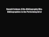 Download Ronald Colman: A Bio-Bibliography (Bio-Bibliographies in the Performing Arts)  Read