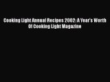 Read Cooking Light Annual Recipes 2002: A Year's Worth Of Cooking Light Magazine Ebook Free