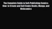 Read Books The Complete Guide to Self-Publishing Comics: How  to Create and Sell Comic Books