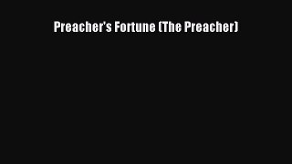 Read Preacher's Fortune (The Preacher) Ebook Free
