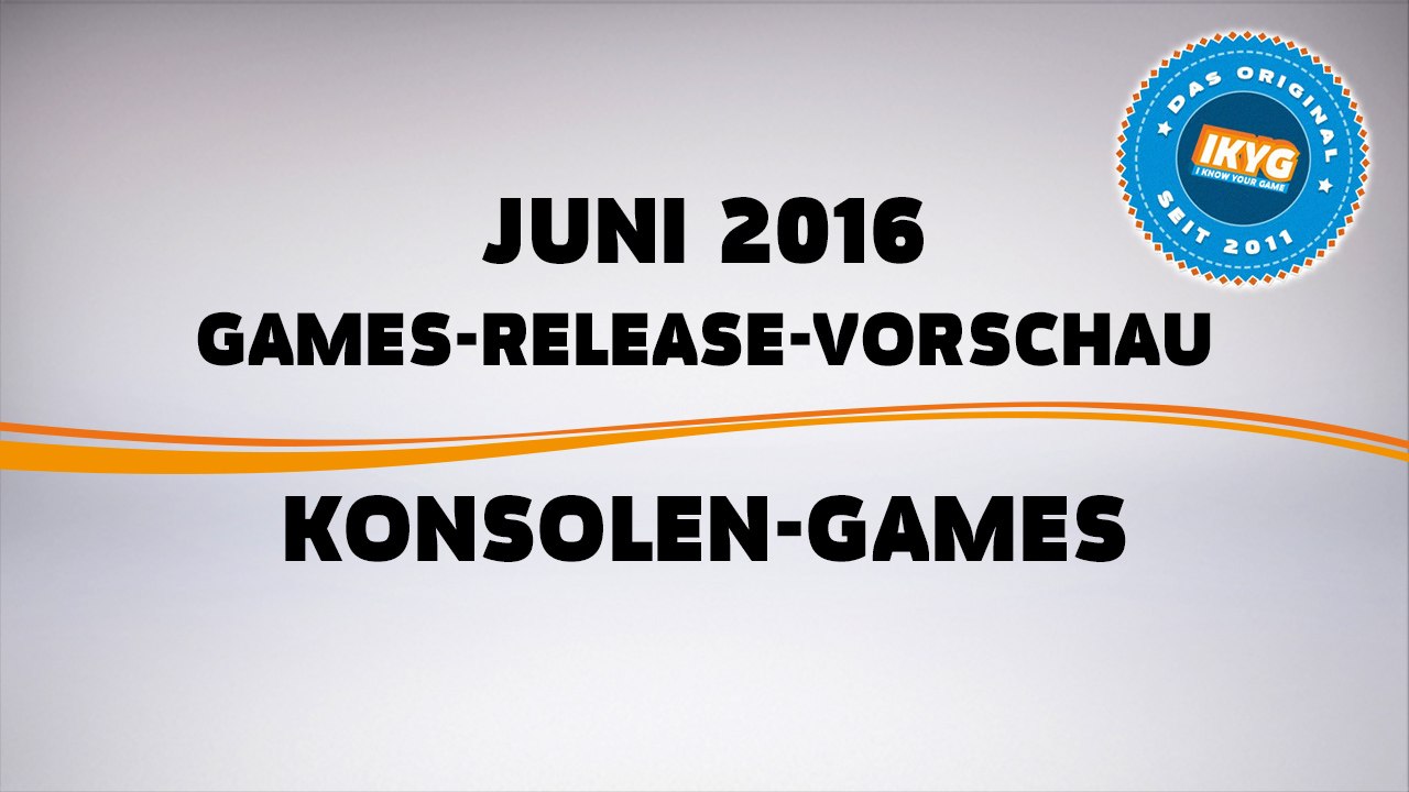 Games-Release-Vorschau - Juli 2016 - Konsole // powered by Konsolenschnäppchen.de