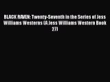 Read BLACK RAVEN: Twenty-Seventh in the Series of Jess Williams Westerns (A Jess Williams Western