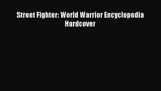 Read Books Street Fighter: World Warrior Encyclopedia Hardcover ebook textbooks
