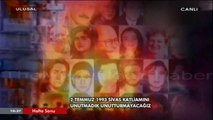 2 TEMMUZ 1993 SİVAS KATLİAMINI UNUTMADIK,UNUTTURMAYACAĞIZ.-2 TEMMUZ 2016