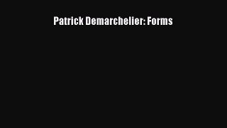 [Read] Patrick Demarchelier: Forms PDF Free
