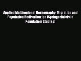 [Read] Applied Multiregional Demography: Migration and Population Redistribution (SpringerBriefs