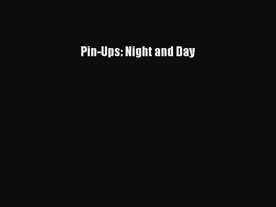 Download Books Pin-Ups: Night and Day PDF Online
