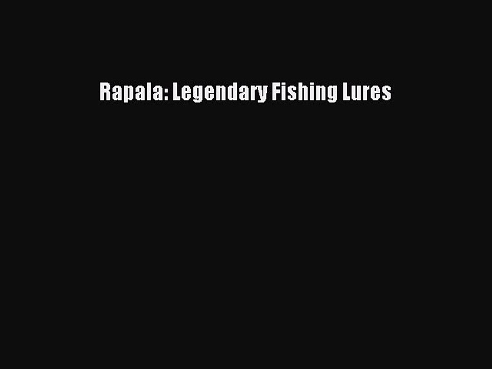 Read Books Rapala: Legendary Fishing Lures E-Book Download