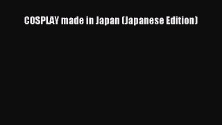 [Read] COSPLAY made in Japan (Japanese Edition) PDF Free