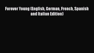 [Read] Forever Young (English German French Spanish and Italian Edition) E-Book Free