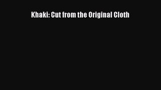 [Read] Khaki: Cut from the Original Cloth PDF Free