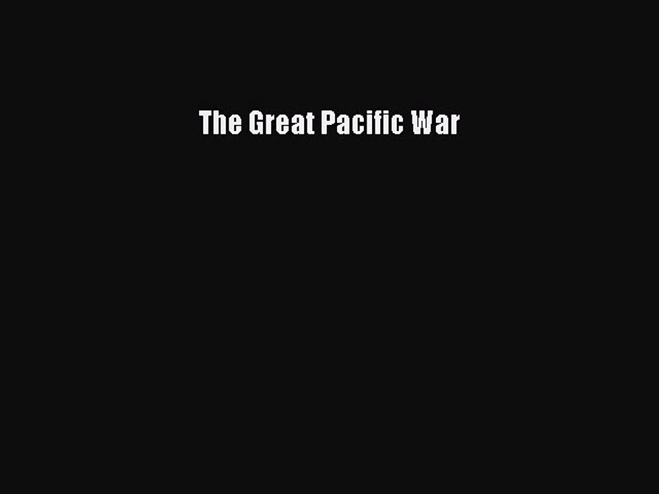 Read Books The Great Pacific War ebook textbooks