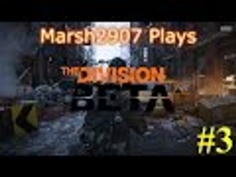Tom Clancy The Division Beta #3 (Gameplay)