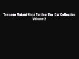 Read Books Teenage Mutant Ninja Turtles: The IDW Collection Volume 2 ebook textbooks