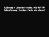 [PDF] ALA Survey of Librarian Salaries 2003 (ALA-APA Salary Survery: Librarian - Public & Academic)
