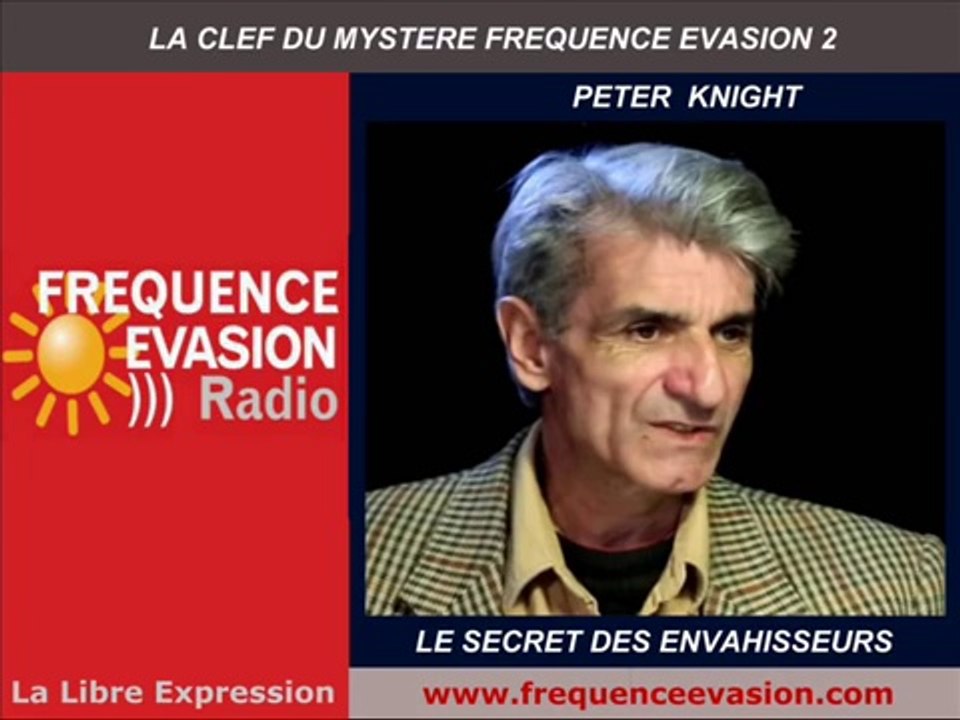 Peter Knight - ADAMSKI le code secret des ENVAHISSEURS sur Fréquence Évasion (Partie 1)