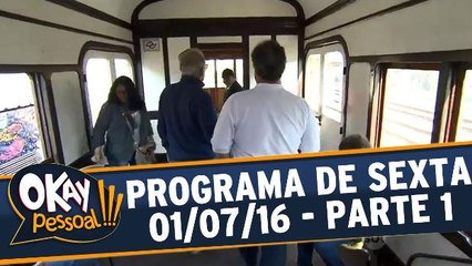 Okay Pessoal!!! 01.07.16 - Sexta - Parte 1