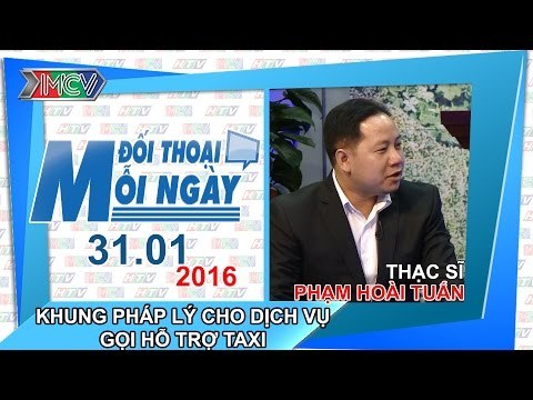 Khung pháp lý cho dịch vụ hỗ trợ gọi taxi - ThS. Phạm Hoài Huấn | ĐTMN 310116