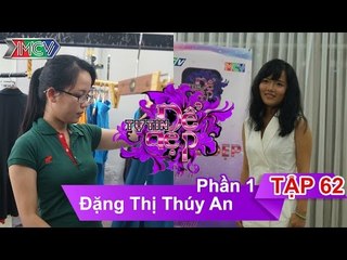 Chị Đặng Thị Thúy An | TTDD - Tập 62 | 13/02/2016