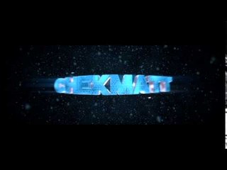 Nova intro - CHEKMATT OFICIAL