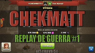 Replay De Guerra #1 - ((CHEKMATT))