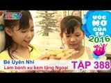 Miko Lan Trinh giúp bé làm bánh su kem tặng bà - bé Uyên Nhi | ƯỚC MƠ CỦA EM | Tập 388 | 10/01/2016
