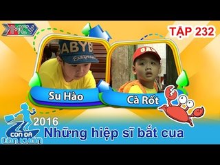 CON ĐÃ LỚN KHÔN - Tập 232 | Hai chàng hotboy hóa thân hiệp sĩ bắt cua | 09/01/2016