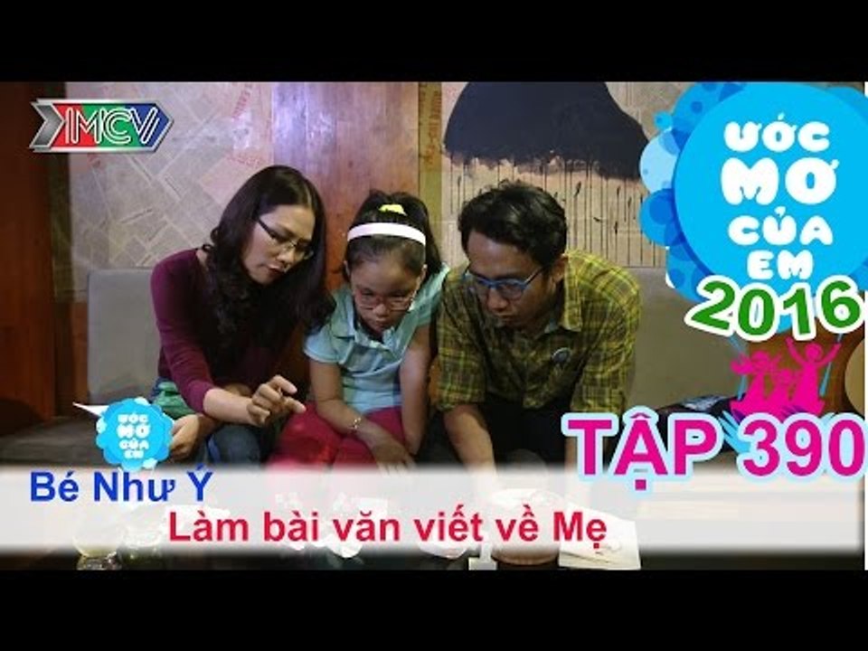 Xúc động với ước mơ làm bài văn viết về mẹ - bé Như Ý | ƯỚC MƠ CỦA EM | Tập 390 | 17/01/2016
