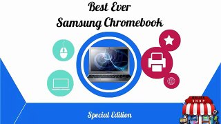 Best Ever Samsung Chromebook Special Edition