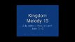 Kingdom Melody 15...Life without end at last