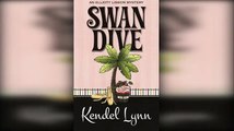 Swan Dive An Elliott Lisbon Mystery Volume 3 by Kendel Lynn