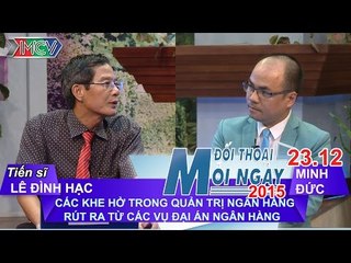Khe hở trong quản trị ngân hàng - TS. Lê Đình Hạc | ĐTMN 231215
