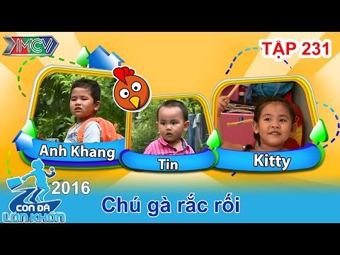 Chú gà rắc rối và sự cố hotboy cởi truồng giữa đường | CON ĐÃ LỚN KHÔN - Tập 231 | 02/01/2016