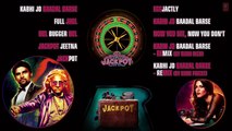 Jackpot Movie Songs  Jukebox   Naseeruddin Shah, Sachiin J Joshi, Sunny Leone