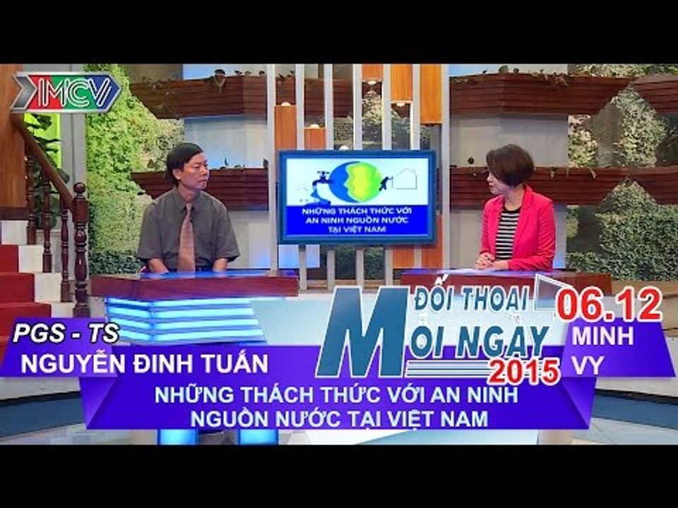Thách thức với an ninh nguồn nước tại VN - PGS.TS. Nguyễn Đinh Tuấn | ĐTMN 061215