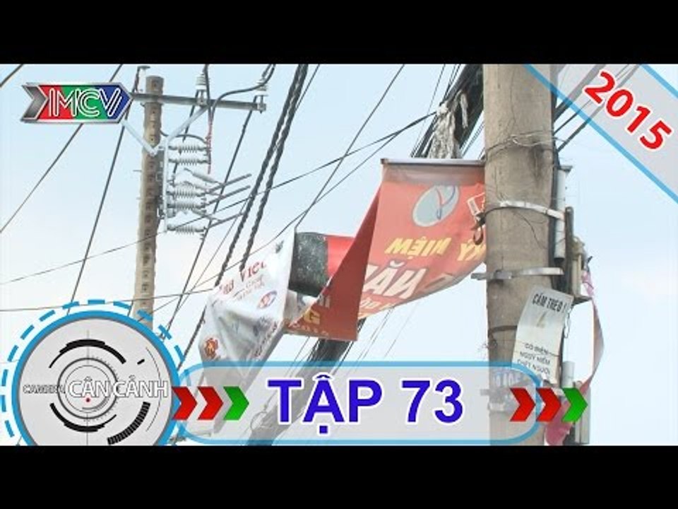 CAMERA CẬN CẢNH | Tập 73 | 25/01/2015