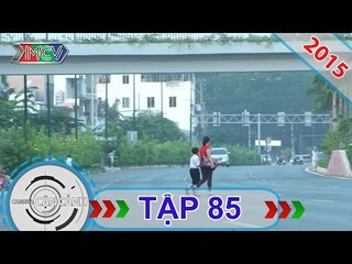 CAMERA CẬN CẢNH | Tập 85 | 19/04/2015